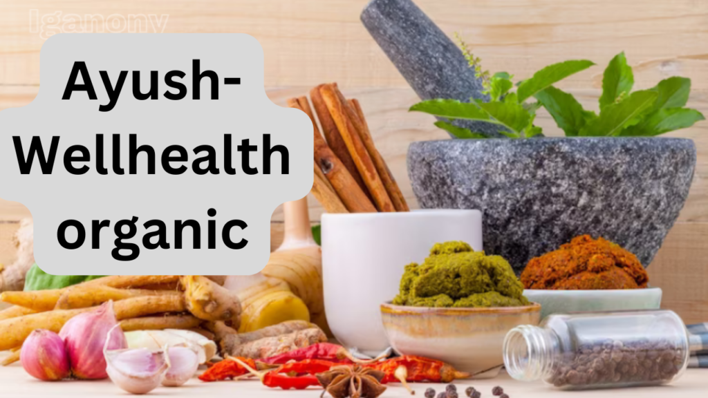 wellhealthorganic -ayush