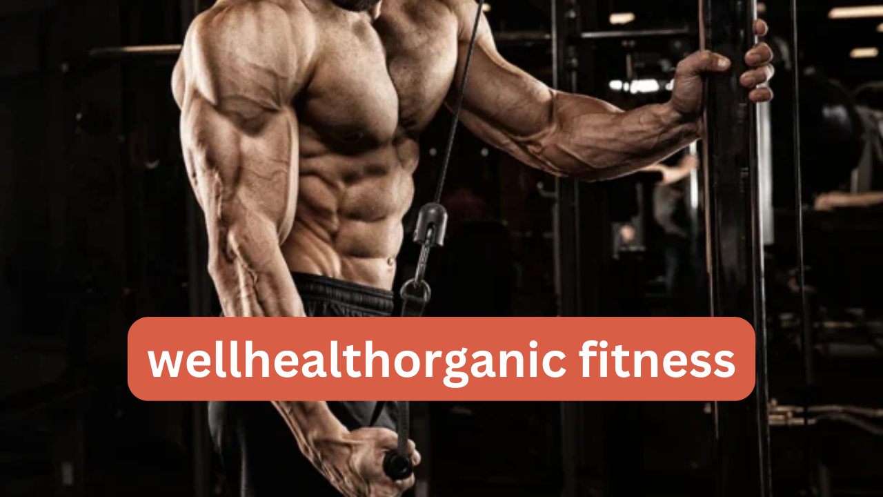 wellhealthorganic fitness