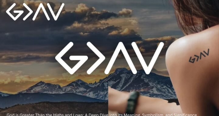 God is Greater Than the Highs and Lows: A Deep Dive into Its Meaning, Symbolism, and Significance